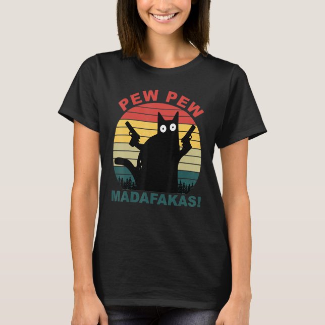 Funny Cats Pew Pew Madafakas Cat T Shirt (Framsida)