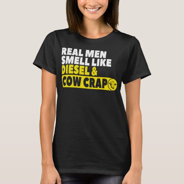 Funny Cattleman Gift Real Manar Smell som Diesel C T Shirt (Framsida)