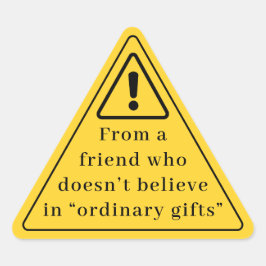 Funny Caution Sign Gift Packaging  Triangelformat Klistermärke