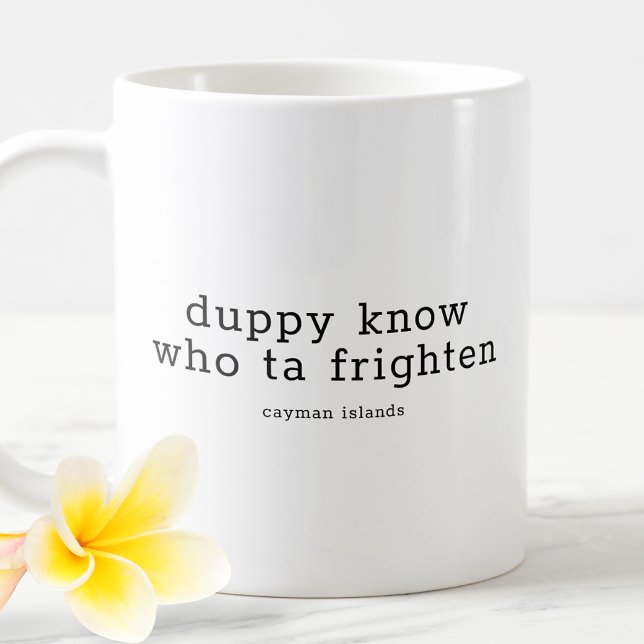 Funny Caymanian Dialect Duppy vet vem Ta Frighten Kaffemugg (Skapare uppladdad)
