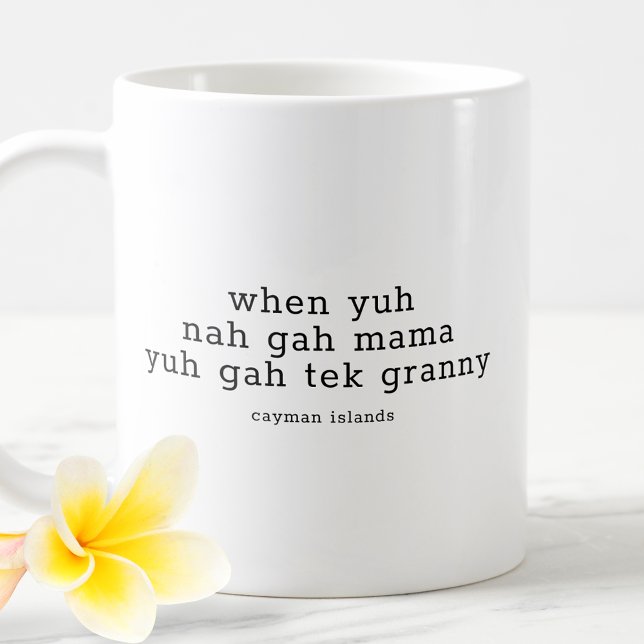 Funny Caymanian-dialect när du är Nej Gah Mamma Kaffemugg (Skapare uppladdad)