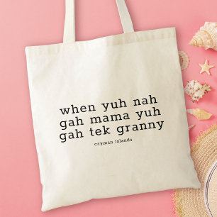Funny Caymanian-dialect när du är Nej Gah Mamma Tygkasse