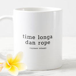 Funny Caymanian Dialect Time Longa Dan Rope Kaffemugg