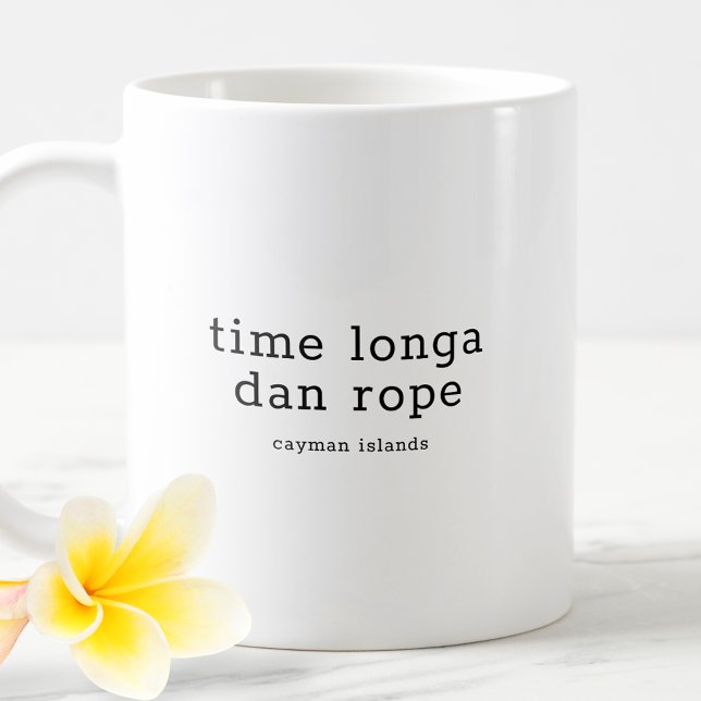 Funny Caymanian Dialect Time Longa Dan Rope Kaffemugg (Skapare uppladdad)