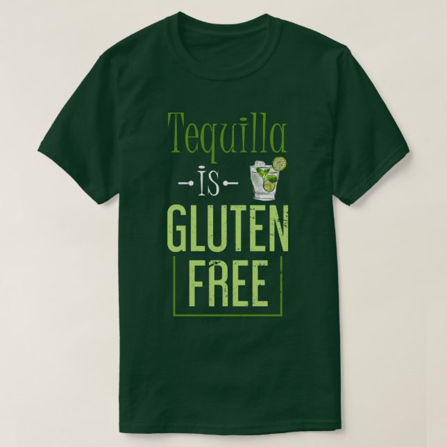 Funny Celiac Disease Gift Tequilla Gluten Free T Shirt (Design framsida)