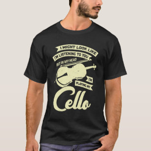 Funny Cello Player Music Violoncello Cellist Gift T Shirt