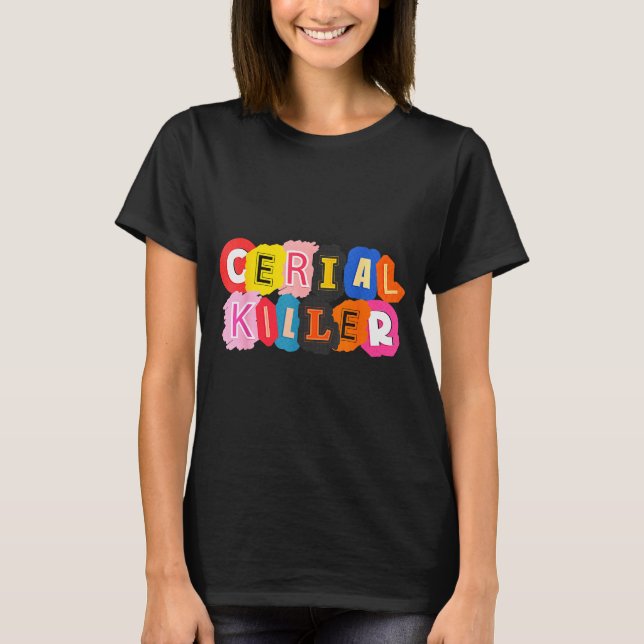 Funny Cereal Killer Cereal Design For Breakfast Lo T Shirt (Framsida)
