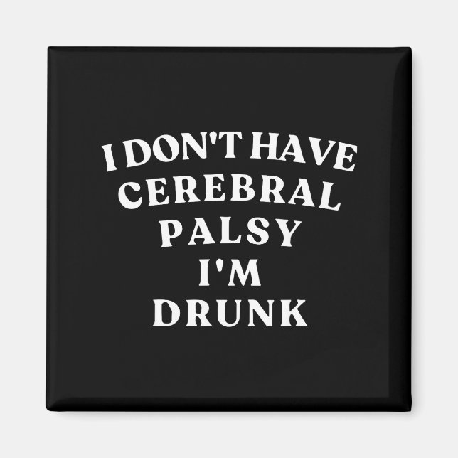 Funny Cerebral Palsy Quotes Meme Humorous Tee Funn Magnet (Framsidan)