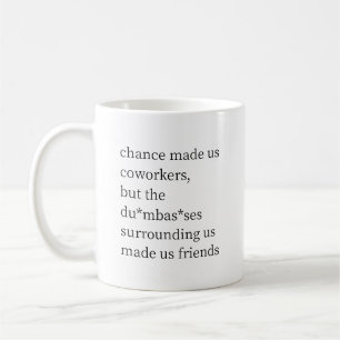 Funny Chance Made Us Coworkers Kaffemugg