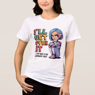 Funny Chatbot Memes Dramatic Diva Tantrum Drama T Shirt