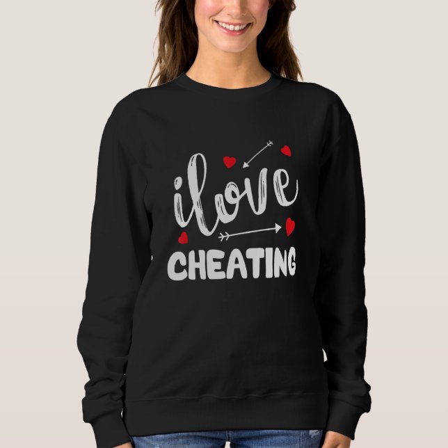 Funny Cheating Quote, I Love Cheating, I Heart Che T Shirt (Framsida)