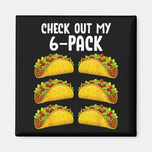 Funny Check Out My 6 Pack Taco Gym Fitness Mexican Magnet (Framsidan)