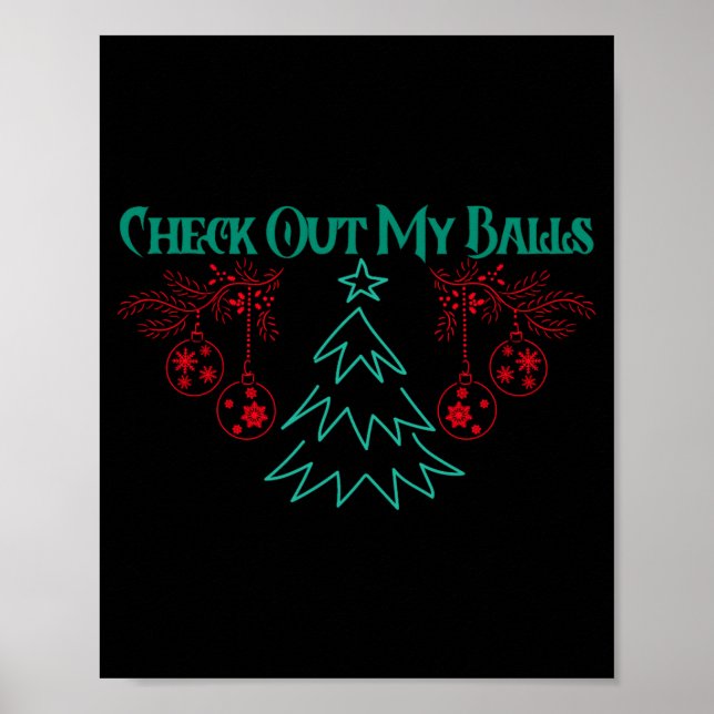 Funny Check Out My Christmas Ornaments T Shirt  Poster (Framsidan)