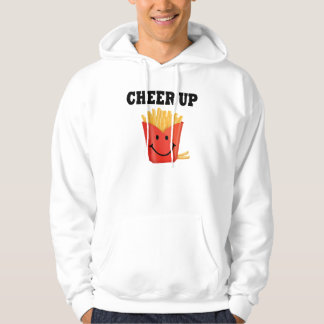 Funny Cheer Up Fransk Fry Hoodie