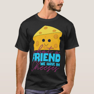 Funny Cheese Pun Best Friend BFF Couple CostumeT-S T Shirt