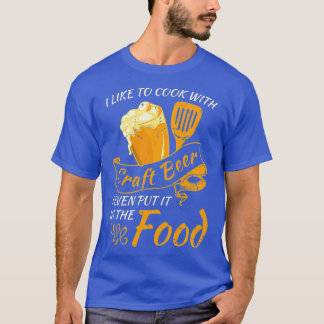 Funny Chef och Cooking Slogan Craft Beer Älskare T Shirt