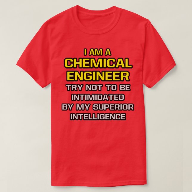 Funny Chemical Engineer Superior Intelligence 1 T Shirt (Design framsida)