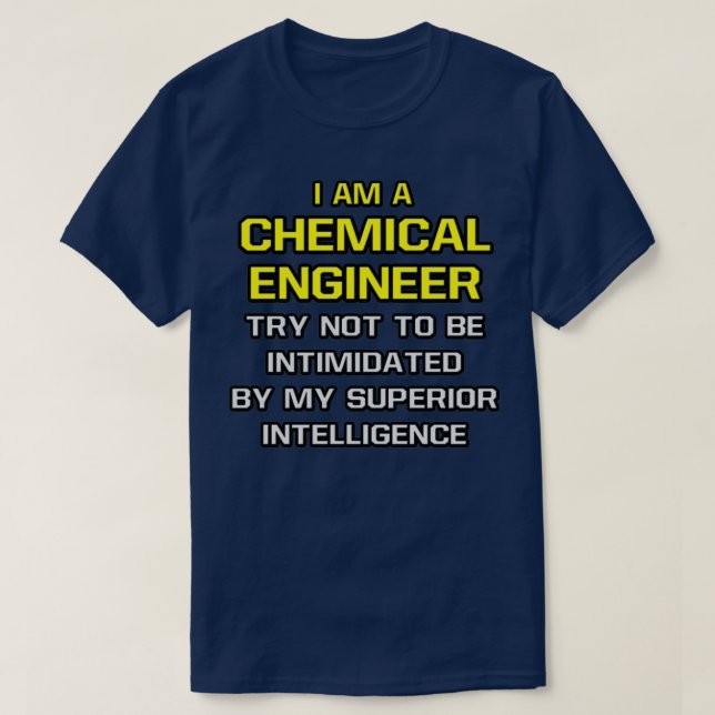 Funny Chemical Ingenjör Superior Intelligence T Shirt (Design framsida)