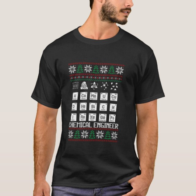 Funny Chemical Ingenjör Ugly jul Sweaters T T Shirt (Framsida)
