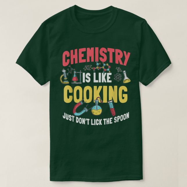 Funny Chemistry Is Like Cooking Chemist Nerd  T Shirt (Design framsida)