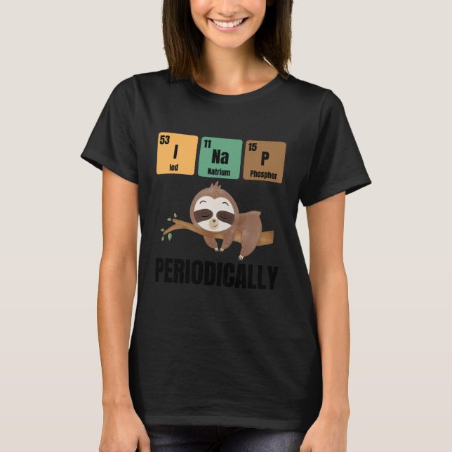 Funny Chemistry Sloth Nap Quote T Shirt (Framsida)