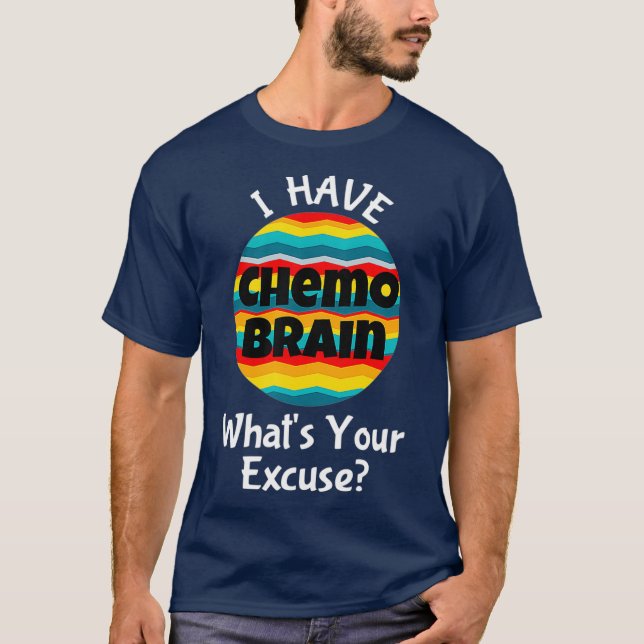 Funny Chemo Brain Quote Meme Ursäkta att offertlöf T Shirt (Framsida)