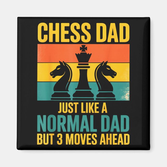Funny Chess Dad Like Normal Dad Three Moves Ahead  Magnet (Framsidan)