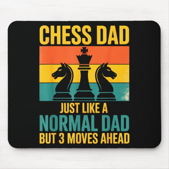 Funny Chess Dad Like Normal Dad Three Moves Ahead  Musmatta (Framsidan)
