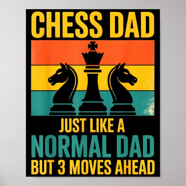 Funny Chess Dad Like Normal Dad Three Moves Ahead  Poster (Framsidan)