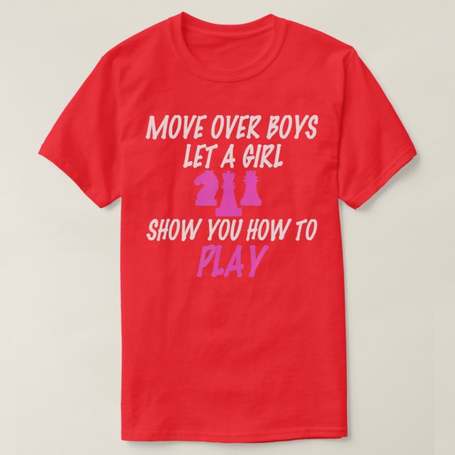 Funny Chess Girl Move over Boys Chess Player T Shirt (Design framsida)