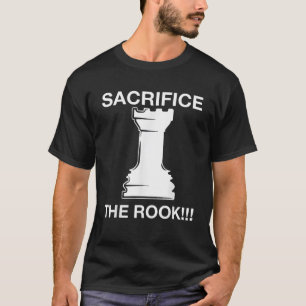 Funny Chess Player Chess Sacrifice the Rook Meme O T Shirt