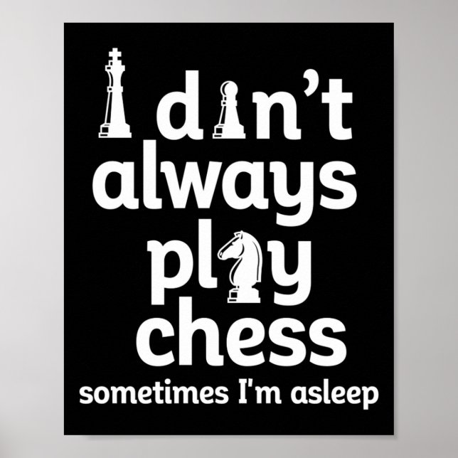 Funny Chess Player I Dont Always Play Chess  Poster (Framsidan)