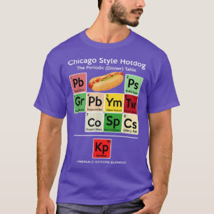 Funny Chicago Stil Hett Hund Periodic Dinner Bord  T Shirt