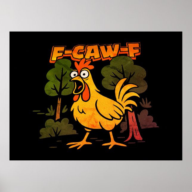 Funny Chickdesign - F-Caw-F Tecknad Animal Humo Poster (Framsidan)