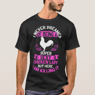 Funny Chicken Älskare Toppen Sexy Chicken Dam T Shirt