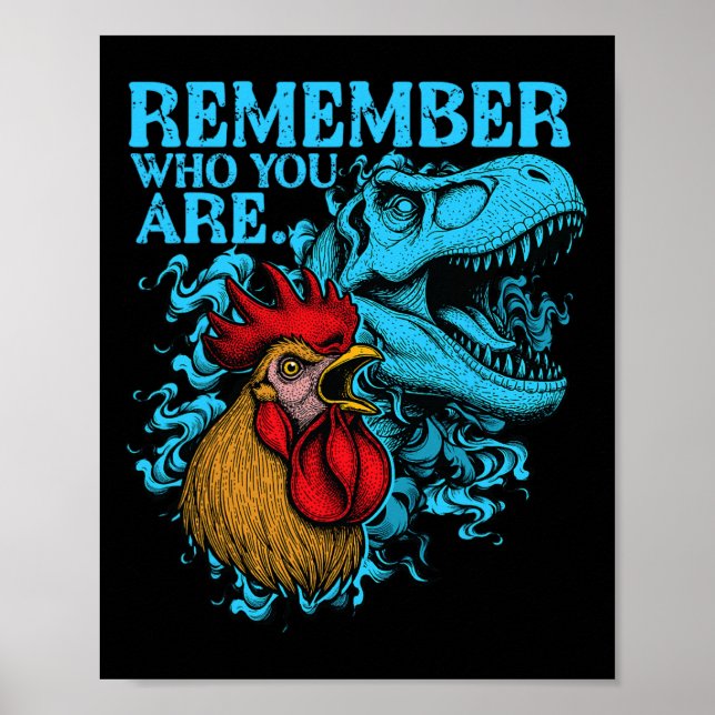 Funny Chicken Dinosaur Remember Who You Are Evolut Poster (Framsidan)