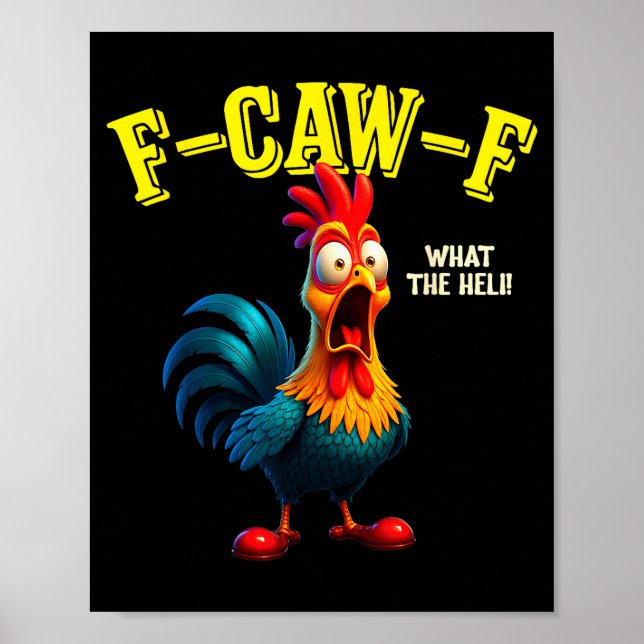 Funny Chicken F-caw-f What The Heli Rooster Humor  Poster (Framsidan)