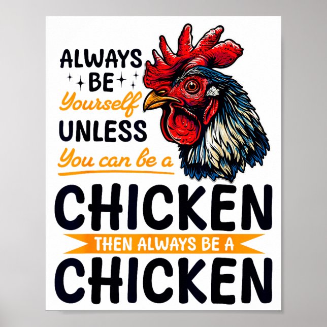 Funny Chicken Farm Animal Always Be Yourself Unles Poster (Framsidan)