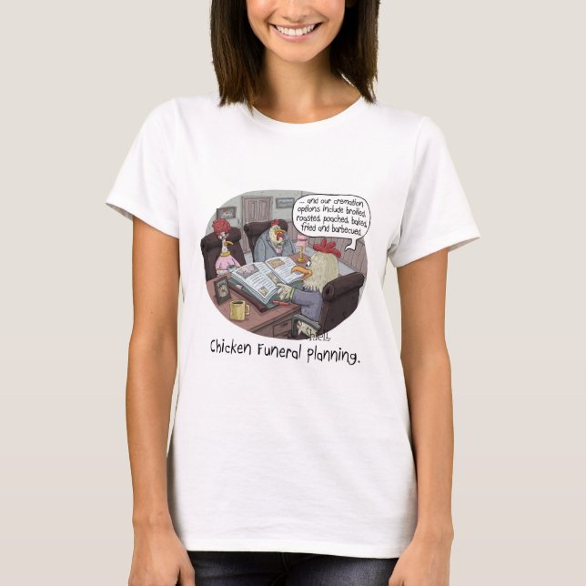 Funny Chicken Funeral Planning med söta kycklingar T Shirt (Framsida)