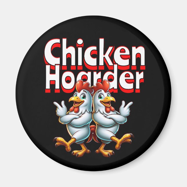 Funny Chicken Hoarder Magnet (Framsidan)