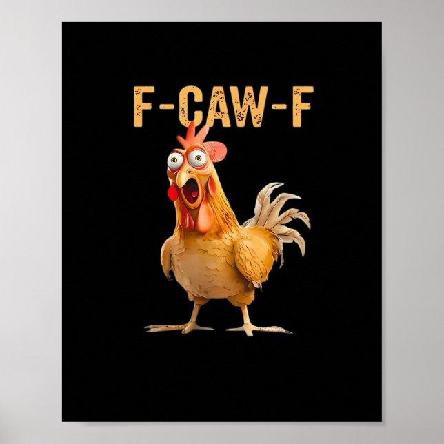 Funny Chicken Humor F-Caw-F  Poster (Framsidan)