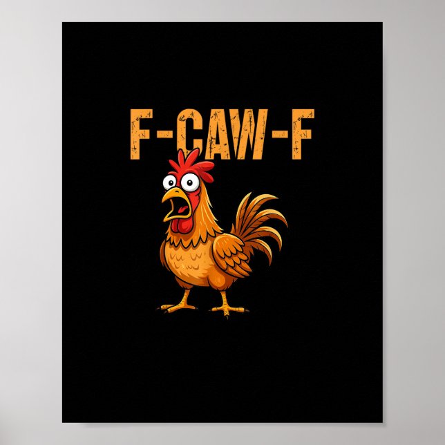 Funny Chicken Humor F-Caw-F Quote Rooster Meme Fun Poster (Framsidan)