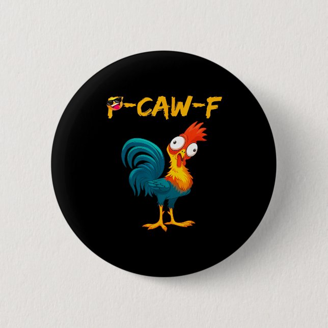 Funny Chicken Humor Quote Rooster Meme Caw F  Knapp (Framsida)