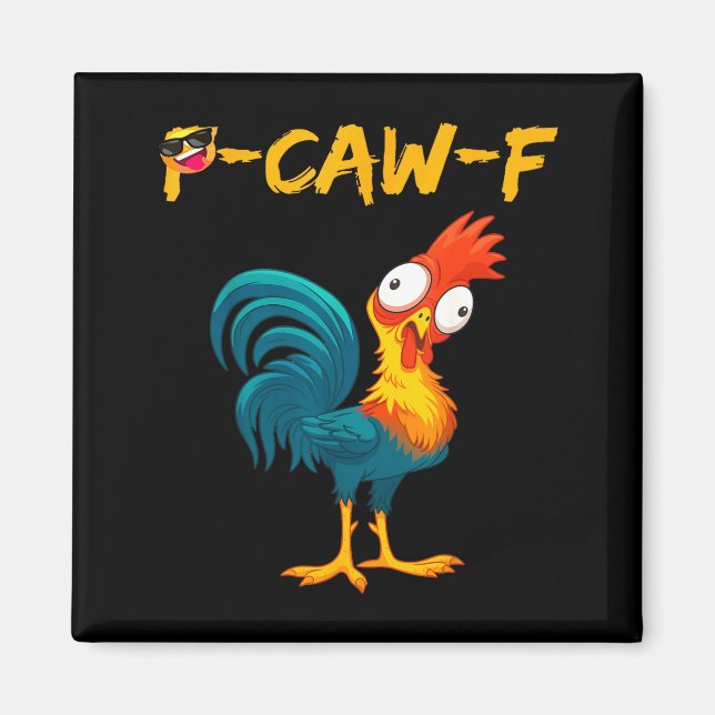 Funny Chicken Humor Quote Rooster Meme Caw F  Magnet (Framsidan)