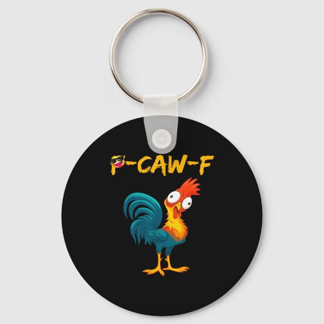 Funny Chicken Humor Quote Rooster Meme Caw F  Nyckelring (Framsida)
