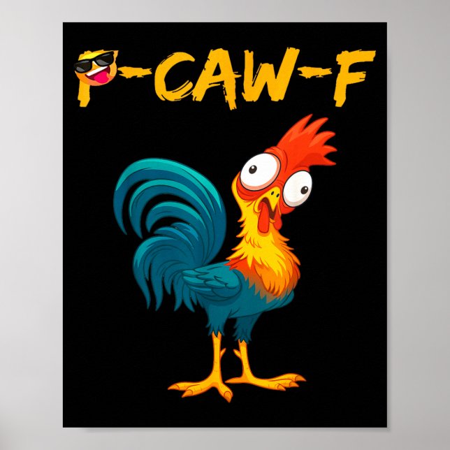 Funny Chicken Humor Quote Rooster Meme Caw F  Poster (Framsidan)