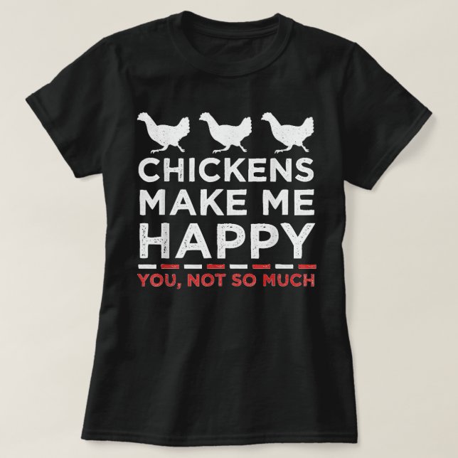Funny Chicken-kycklingar gör mig till Lycklig-kvin T Shirt (Design framsida)