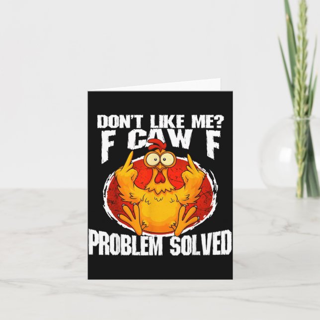 Funny Chicken Meme Don't Like Me F-caw-f Problem S Kort (Framsida)