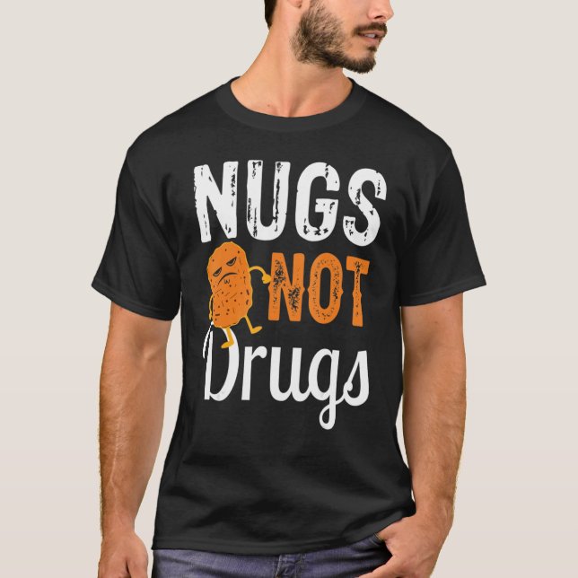 Funny Chicken Nugget Tee Nugs Not Drugs (Framsida)