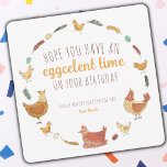 Funny Chicken Pun Square Birthday-Helgdag kort<br><div class="desc">Perfektens roliga födelsedagskort för dina kycklingälskande vänner, det här fånig kycklingpun-kortet är toppen sött och får någon att skratta. Utformningen har söta illustrerade höns, chickar, fjädrar och ägg. En roligt, icke-traditionell födelsedag hälsning för alla som gillar ett bra skämt och kycklingar! Texten lyder: "Hoppas att du har god tid på...</div>